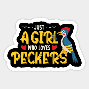 Just A Girl Who Loves Peckers Sticker